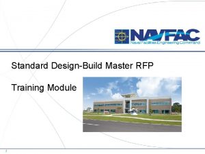 Standard DesignBuild Master RFP Training Module 1 Logistics