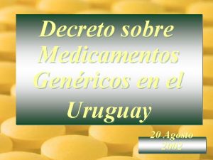 Decreto sobre Medicamentos Genricos en el Uruguay 20