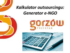 Kalkulator outsourcingu Generator eNGO Kalkulator outsourcingu Generator e