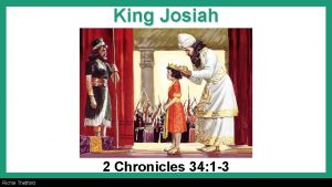 King Josiah 2 Chronicles 34 1 3 Richie