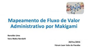 Mapeamento de Fluxo de Valor Administrativo por Makigami