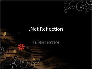 Net Reflection Taipan Tamsare Overview Reflection core concepts