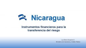 Nicaragua Instrumentos financieros para la transferencia del riesgo