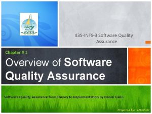 435 INFS3 Software Quality Assurance Chapter 1 Overview