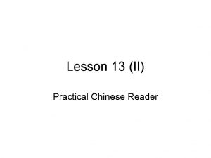 Lesson 13 II Practical Chinese Reader Pinyin review