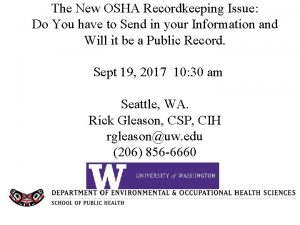 The New OSHA Recordkeeping Issue Do You have