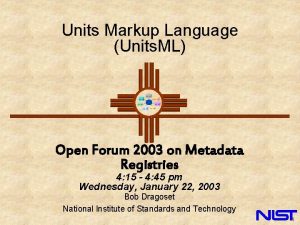 Units Markup Language Units ML Open Forum 2003