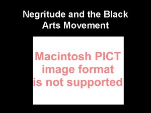 Negritude and the Black Arts Movement Sellout by