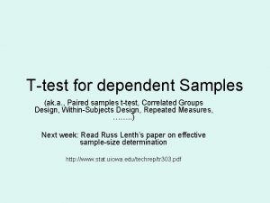 Ttest for dependent Samples ak a Paired samples