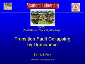 RATS Reliability and Testability Seminar Transition Fault Collapsing