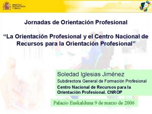 Jornadas de Orientacin Profesional La Orientacin Profesional y