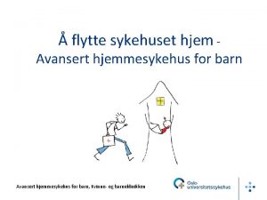 flytte sykehuset hjem Avansert hjemmesykehus for barn Kvinne