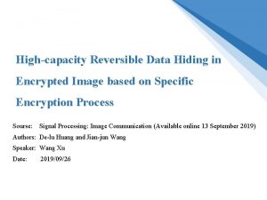 Highcapacity Reversible Data Hiding in Encrypted Image based