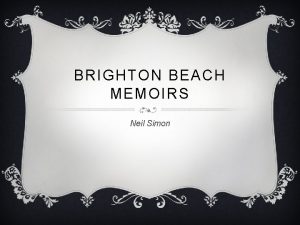 BRIGHTON BEACH MEMOIRS Neil Simon NEIL SIMON v