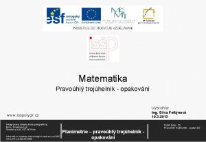 Matematika Pravohl trojhelnk opakovn Vytvoila Ing Silva Foltnov