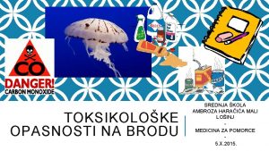 TOKSIKOLOKE OPASNOSTI NA BRODU SREDNJA KOLA AMBROZA HARAIA