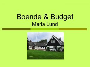 Boende Budget Maria Lund Mlet fr den svenska