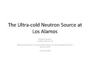 The Ultracold Neutron Source at Los Alamos Alexander