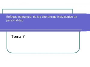 Enfoque estructural de las diferencias individuales en personalidad