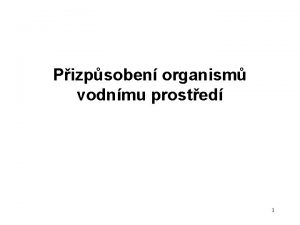 Pizpsoben organism vodnmu prosted 1 Pohyb aktivn pasivn