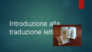 Introduzione alla traduzione letteraria Traduttore Testo contesto culturale