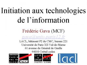 Initiation aux technologies de linformation Frdric Gava MCF