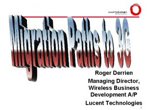 Roger Derrien Managing Director Wireless Business Development AP