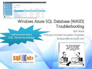 Windows Azure SQL Database WASD Troubleshooting I will