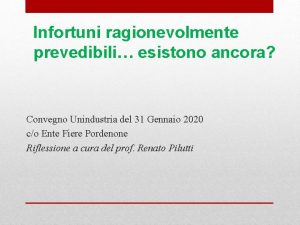 Infortuni ragionevolmente prevedibili esistono ancora Convegno Unindustria del