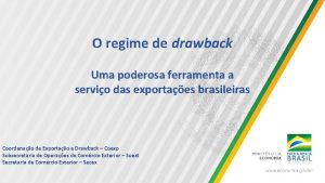 O regime de drawback Uma poderosa ferramenta a