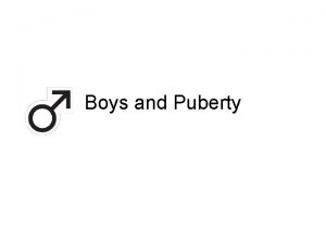 Boys and Puberty External Genitals Penis Testicles tubelike