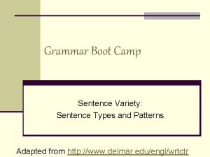 Grammar Boot Camp Sentence Variety Sentence Types and