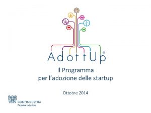 Il Programma per ladozione delle startup Ottobre 2014