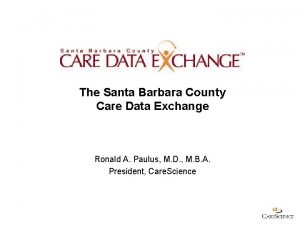 The Santa Barbara County Care Data Exchange Ronald