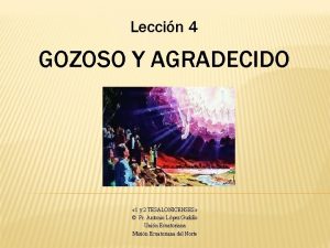 Leccin 4 GOZOSO Y AGRADECIDO 1 y 2