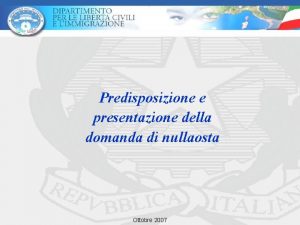 Predisposizione e presentazione della domanda di nullaosta Ottobre