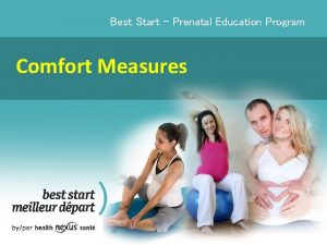 Best Start Prenatal Education Program Comfort Measures Story