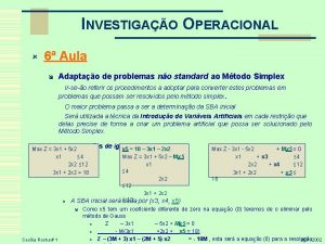 INVESTIGAO OPERACIONAL 6 Aula Adaptao de problemas no