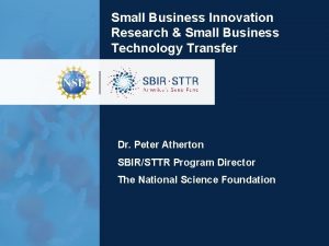 Small Business Innovation Research Small Business Technology Transfer