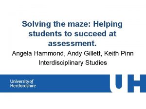 Solving the maze Helping students to succeed at