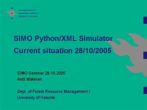 SIMO PythonXML Simulator Current situation 28102005 SIMO Seminar