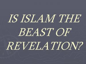 IS ISLAM THE BEAST OF REVELATION DIFFERENT BRANCHES