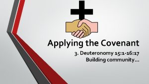 Applying the Covenant 3 Deuteronomy 15 1 16