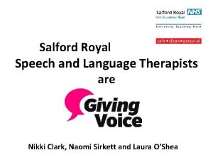 Salford Royal Speech and Language Therapists are Nikki