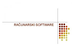 RAUNARSKI SOFTWARE Osnove softvera l Program softver set