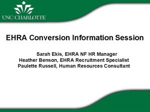 EHRA Conversion Information Session Sarah Ekis EHRA NF