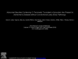 Abnormal Neurites Containing CTerminally Truncated Synuclein Are Present