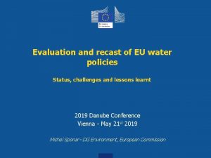 Evaluation and recast of EU water policies Status