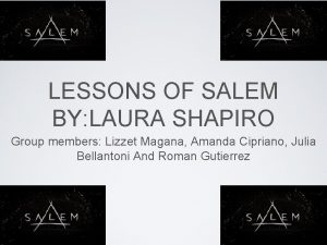 LESSONS OF SALEM BY LAURA SHAPIRO Group members