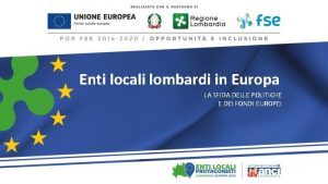 Lombardia Europa 2020 Enti locali lombardi in Europa